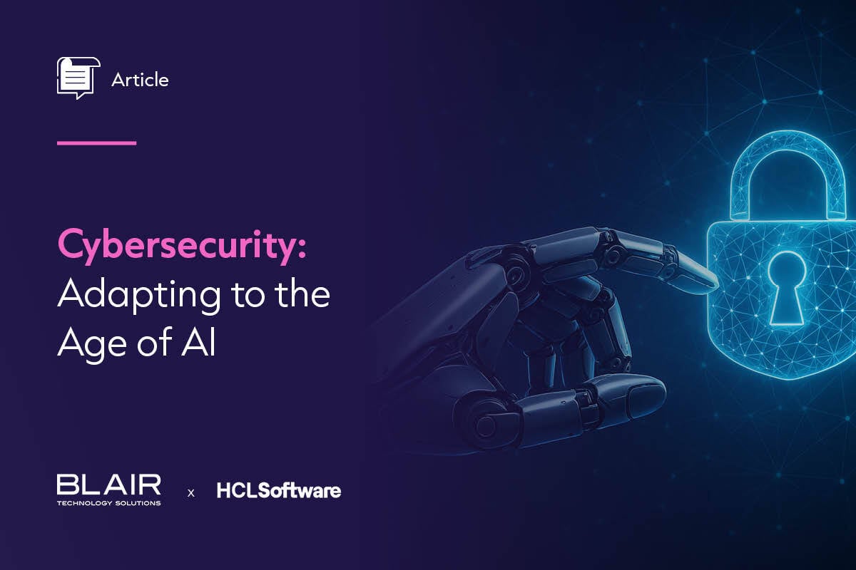 Cybersecurity: Adapting to the Age of AI - Blair - HCLSoftware